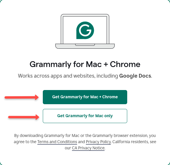 Now, there are two choices, 1. Get Grammarly for Mac+chrome, or 2. Get Grammarly for Mac Only You can choose the second one if you're using a Mac only.