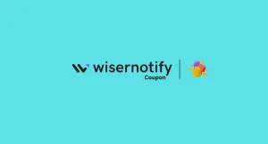 Wisernotify Coupon 2025: Save $260 [Updated]