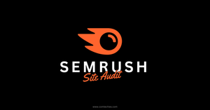 Semrush Site Audit: Analyze & Improve Your Website